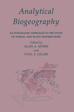 Analytical Biogeography: An Integrated Approach to the Study of Animal and Plant Distributions