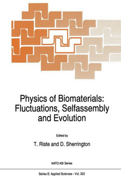Physics of Biomaterials: Fluctuations, Selfassembly and Evolution