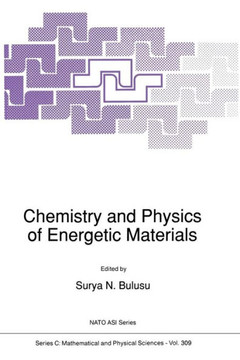 Chemistry and Physics of Energetic Materials Chemistry and Physics of Energetic Materials