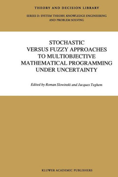 Stochastic Versus Fuzzy Approaches to Multiobjective Mathematical Programming Under Uncertainty