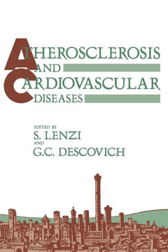 Atherosclerosis and Cardiovascular Diseases: Proceedings of the Sixth International Meeting on Atherosclerosis and Cardiovascular Diseases Held in Bol