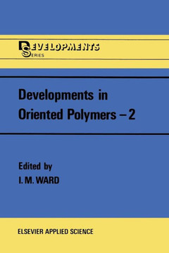 Developments in Oriented Polymers--2