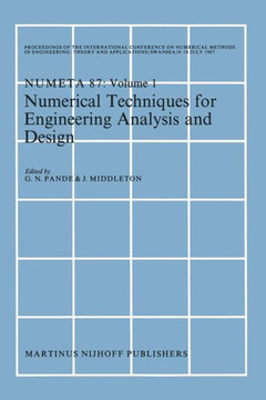 Numerical Techniques for Engineering Analysis and Design: Proceedings of the International Conference on Numerical Methods in Engineering: Theory and