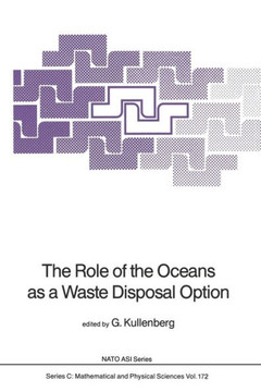 The Role of the Oceans as a Waste Disposal Option