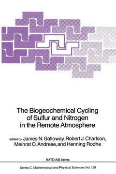 The Biogeochemical Cycling of Sulfur and Nitrogen in the Remote Atmosphere The Biogeochemical Cycling of Sulfur and Nitrogen in the Remote Atmosphere