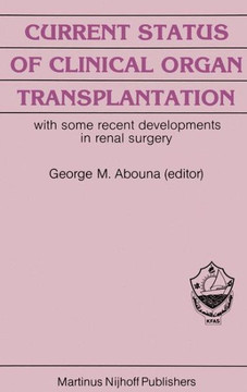 Current Status of Clinical Organ Transplantation: With Some Recent Developments in Renal Surgery