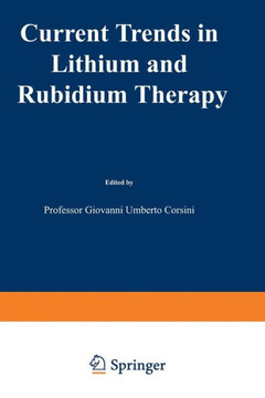 Current Trends in Lithium and Rubidium Therapy: Proceedings of an International Symposium on Lithium and Rubidium Therapy Held in Venice, 29 September