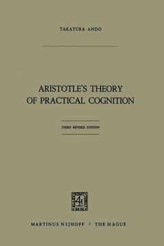 Aristotle's Theory of Practical Cognition: 3d. Edition