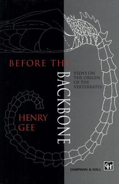 Before the Backbone: Views on the Origin of the Vertebrates