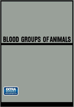 Blood Groups of Animals: Proceedings of the 9th European Animal Blood Group Conference (First Conference Arranged by E.S.A.B.R.) Held in Prague
