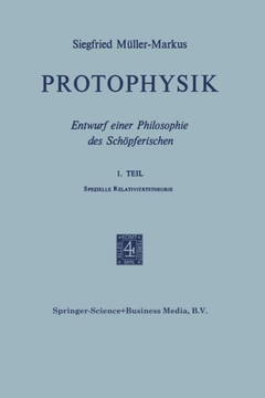 Protophysik: Entwurf Einer Philosophie Des Sch?pferischen