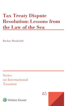 Tax Treaty Dispute Resolution: Lessons from the Law of the Sea