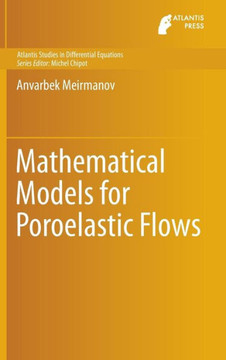 Mathematical Models for Poroelastic Flows