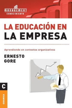 La Educaci?n En La Empresa: Aprendiendo en contextos organizativos