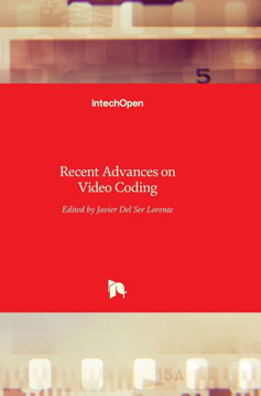 Recent Advances on Video Coding Recent Advances on Video Coding