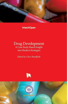 Drug Development: A Case Study Based Insight into Modern Strategies