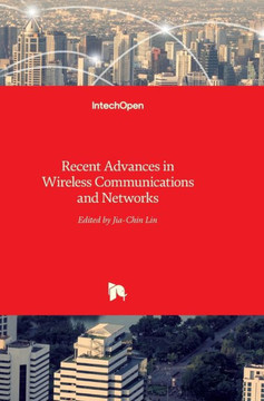 Recent Advances in Wireless Communications and Networks