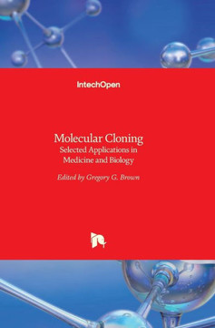 Molecular Cloning: Selected Applications in Medicine and Biology