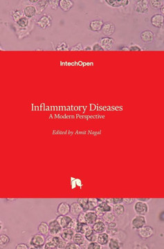 Inflammatory Diseases: A Modern Perspective Inflammatory Diseases: A Modern Perspective