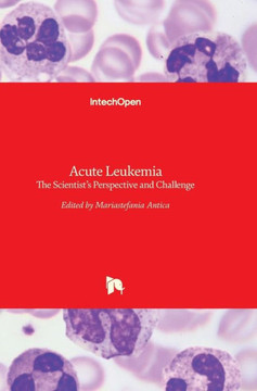 Acute Leukemia: The Scientist's Perspective and Challenge