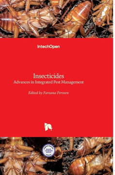 Insecticides: Advances in Integrated Pest Management