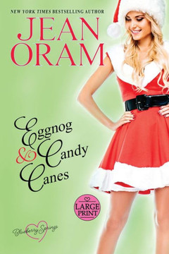 Eggnog And Candy Canes (Large Print Edition): A Blueberry Springs Christmas Novella