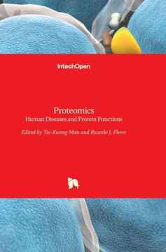 Proteomics: Human Diseases and Protein Functions Proteomics: Human Diseases and Protein Functions