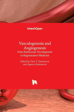Vasculogenesis and Angiogenesis: from Embryonic Development to Regenerative Medicine