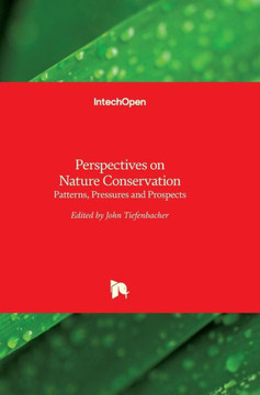 Perspectives on Nature Conservation: Patterns, Pressures and Prospects
