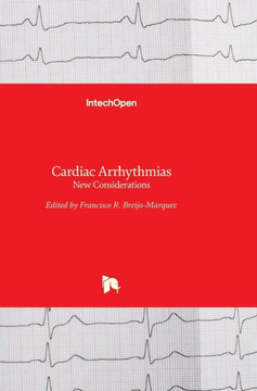 Cardiac Arrhythmias: New Considerations Cardiac Arrhythmias: New Considerations