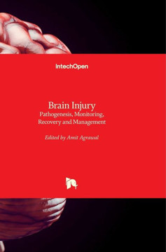 Brain Injury: Pathogenesis, Monitoring, Recovery and Management