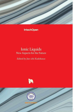 Ionic Liquids: New Aspects for the Future