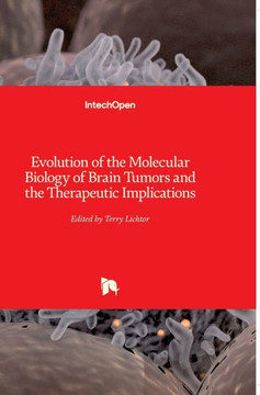 Evolution of the Molecular Biology of Brain Tumors and the Therapeutic Implications