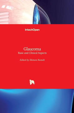 Glaucoma: Basic and Clinical Aspects