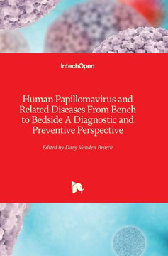 Human Papillomavirus and Related Diseases: From Bench to Bedside - A Diagnostic and Preventive Perspective