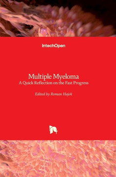 Multiple Myeloma: A Quick Reflection on the Fast Progress