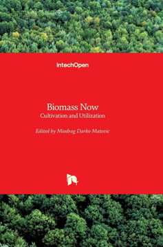 Biomass Now: Cultivation and Utilization