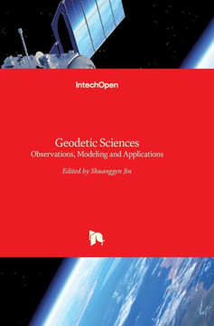 Geodetic Sciences: Observations, Modeling and Applications Geodetic Sciences: Observations, Modeling and Applications