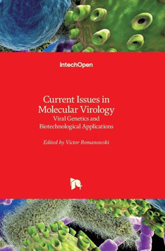 Current Issues in Molecular Virology: Viral Genetics and Biotechnological Applications