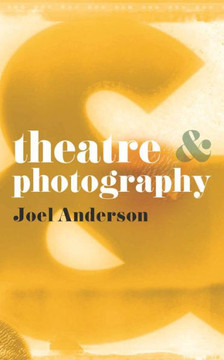 Theatre And Photography (Theatre And, 26) Theatre And Photography (Theatre And, 26)
