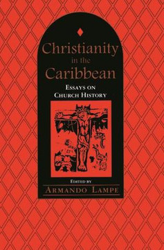 Christianity in the Caribbean: Essays on Church History