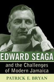 Edward Seaga and the Challenges of Modern Jamaica