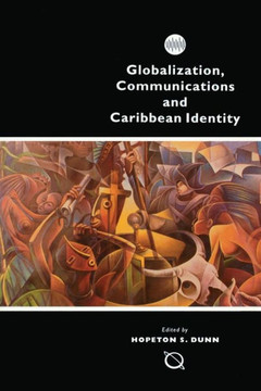 Globalization, Communications and Caribbean Identity Globalization, Communications and Caribbean Identity