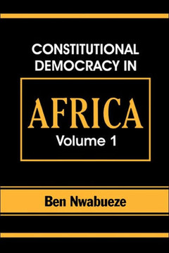 Constitutional Democracy in Africa. Vol. 1. Structures, Powers and Organising Principles of Government