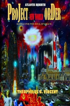 Project New World Order: Battle For The Soul Of Grace