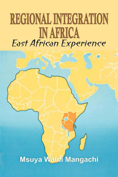 Regional Integration in Africa. East African Experience Regional Integration in Africa. East African Experience