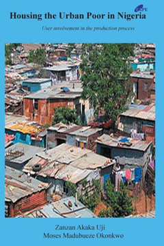 Housing the Urban Poor in Nigeria: User Involvement in the Production Process