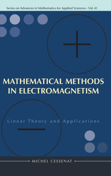 Mathematical Methods in Electromagnetism: Linear Theory and Applications