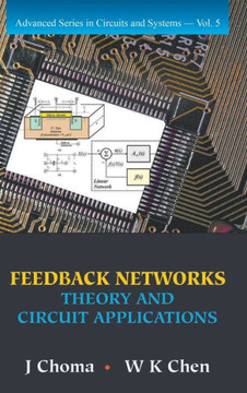 Feedback Networks: Theory and Circuit Applications