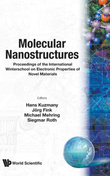 Molecular Nanostructures - Proceedings of the International Winterschool on Electronic Properties of Novel Materials